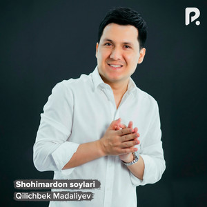 Qilichbek Madaliyev - Shohimardon soylari