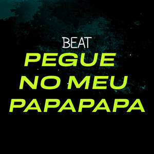 Mc Gomes BH - Beat Pegue no Meu Papapapa