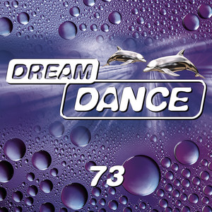 Dream Dance, Vol. 73 - Compilation by Various Artists | Spotify