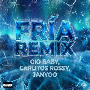 FRIA - Remix by Janyoo, Gio Baby, Carlitos Rossy