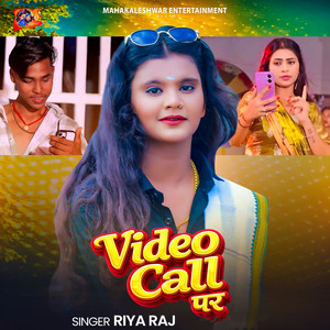 Video Call Par by Riya Raj