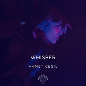 Whisper by Ahmet Çeğil
