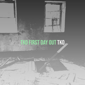 Tko first day out by TKO