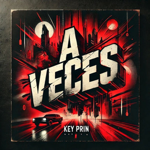 A Veces by Key Prin