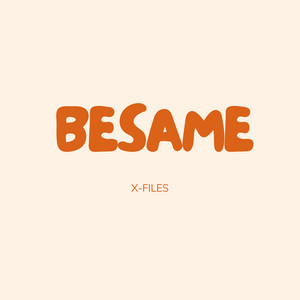 BESAME by X-Files