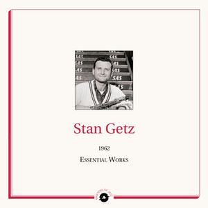 Masters of Jazz Presents Stan Getz (1962 Essential Works) — Stan Getz