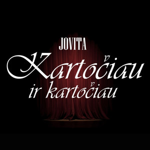 Kartočiau ir kartočiau by Jovita