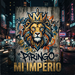 Mi Imperio by PIRINGO