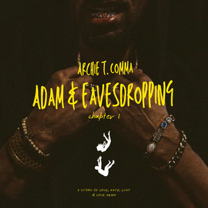 Adam & Eavesdropping (EP Chapter 1) by Archie T. Comma, Elijah Blake