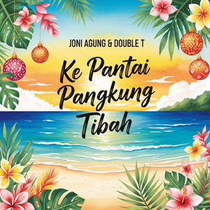 Ke Pantai Pangkung Tibah by Joni Agung & Double T