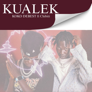 KOKO DEBEST - Kualek (feat. Chibiti)