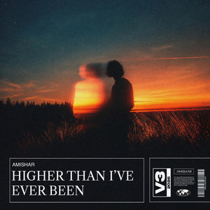 HIGHER THAN I'VE EVER BEEN by AMISHAR