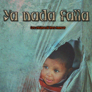 Ya Nada Falla by Coro Cristianos Del Nuevo Amanecer