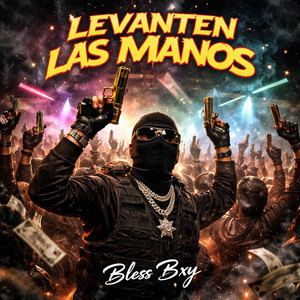 Levanten las manos by Bless Bxy