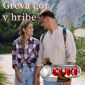 Greva gor v hribe - New Version by Čuki