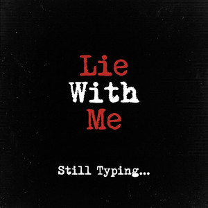 Lie With Me by Still Typing