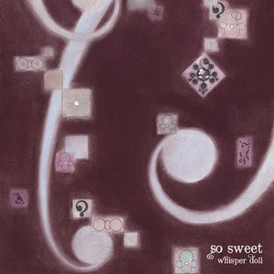So Sweet by Whisper Doll