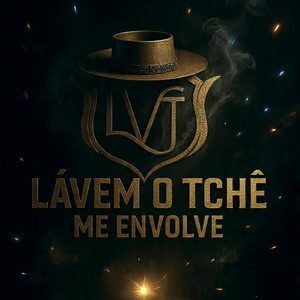 Me Envolve by Lá Vem o Tchê