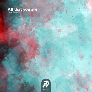 All that you are by Paul Gilmore