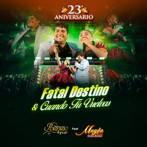 Porfirio Ayvar - Fatal Destino / Cuando Tú Vuelvas (23 Aniversario) [feat. Magda la Voz Sensual] [En Vivo]