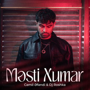 Məsti Xumar by Cəmil Əfəndi, Dj Roshka
