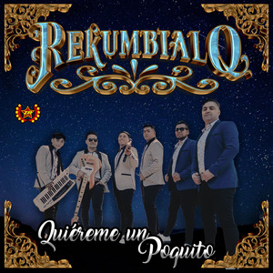 Grupo Rekumbialo & Zona Ranchera - Quiéreme un Poquito