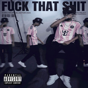 Fuck That Shit by Ky157