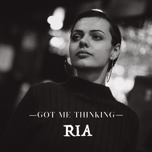 Got Me Thinking by RIA Official