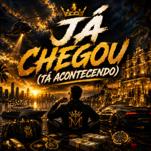 Já Chegou ( Tá Acontecendo) by Charllies Martins