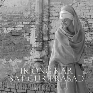 Ik Ong Kar Sat Gur Prasad by Jarnail Kaur Khalsa