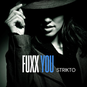 Fuxx You by Strikto