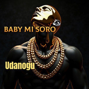 Baby Mi Soro by Udanogu