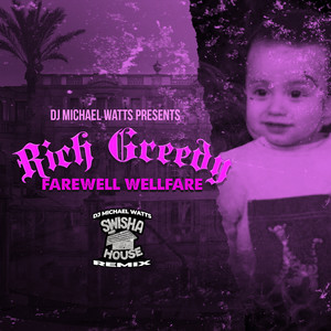 Fareware Wellfare - Remix by RICH GREEDY, DJ Michael Watts