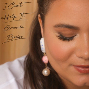 I Can’t Help It by Amanda Barise