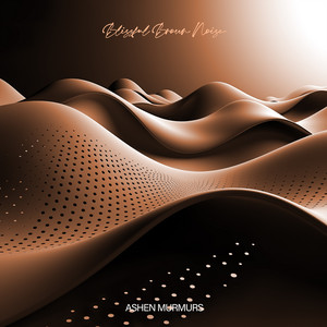 Mahogany Meditations - Brown Noise by Ashen Murmurs