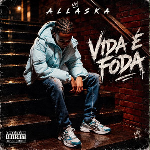 Allaska - Vida é Foda by Ljayy