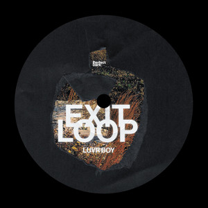 Exit Loop by Luvr Boy