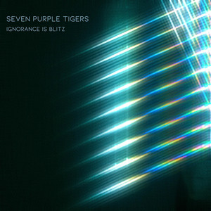 Ignorance Is Blitz by Seven Purple Tigers