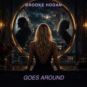 Goes Around by Brooke Hogan