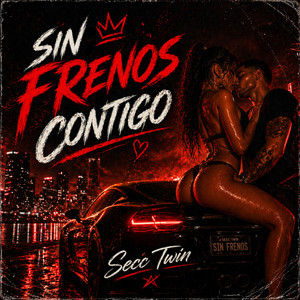 Sin Frenos Contigo by Secc Twin