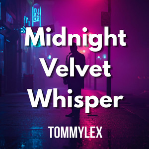 Midnight Velvet Whisper by TOMMYLEX