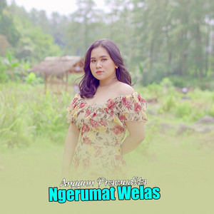 Anggun Pramudita - NGERUMAT WELAS