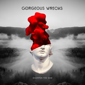 Sharpen the Saw by Gorgeous Wrecks