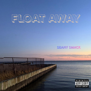 Float Away by Seany Smack