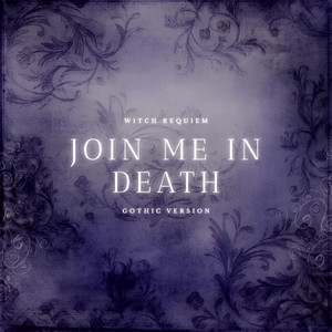 Join me in death - Gothic Version