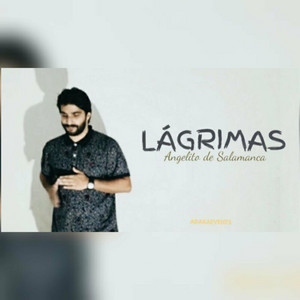 Angelito de Salamanca - Lágrimas