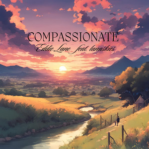 Compassionate by Eddie Lane, lanaskies