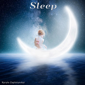 Kyrylo Zaplotynskyi — Sleep