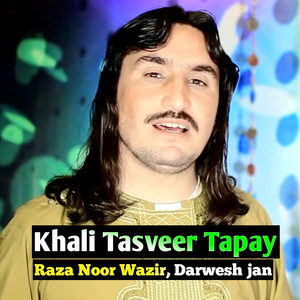 Raza Noor Wazir & Darwesh jan - Khali Tasveer Tapay