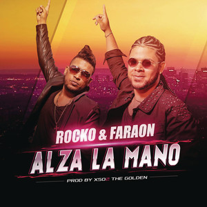 Alza la Mano by Rocko y Fara-On